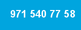 971 540 77 58
